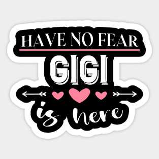 Best Friend Gigi Is Here Family Reunion Matching Sticker